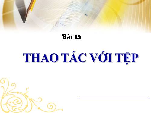 Bài 15. Thao tác với tệp