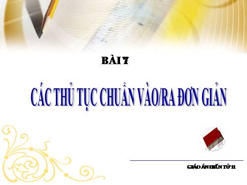 Bài 7. Các thủ tục chuẩn vào/ra đơn giản