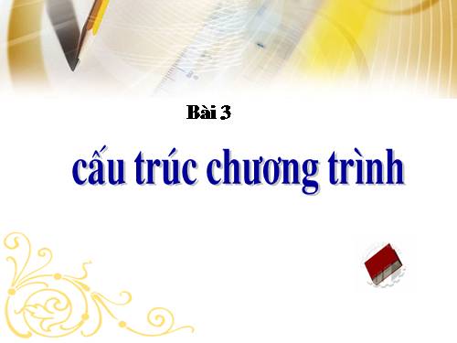 Bài 3. Cấu trúc chương trình