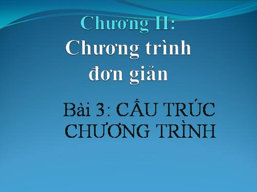 Bài 3. Cấu trúc chương trình