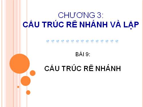 Bài 9. Cấu trúc rẽ nhánh