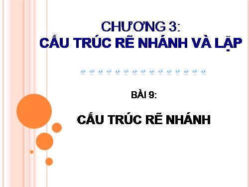 Bài 9. Cấu trúc rẽ nhánh