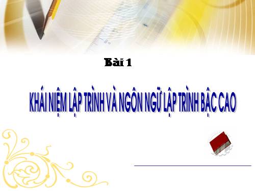 Bài 1. Khái niệm lập trình và ngôn ngữ lập trình