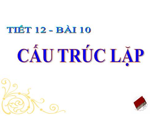 Bài 10. Cấu trúc lặp