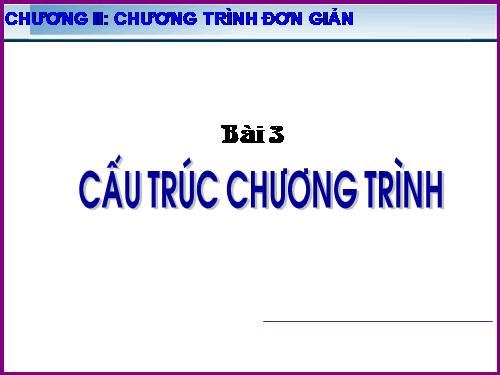 Bài 3. Cấu trúc chương trình