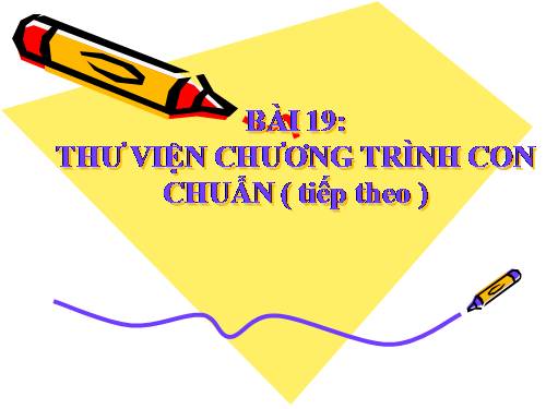 Bài 19. Thư viện chương trình con chuẩn