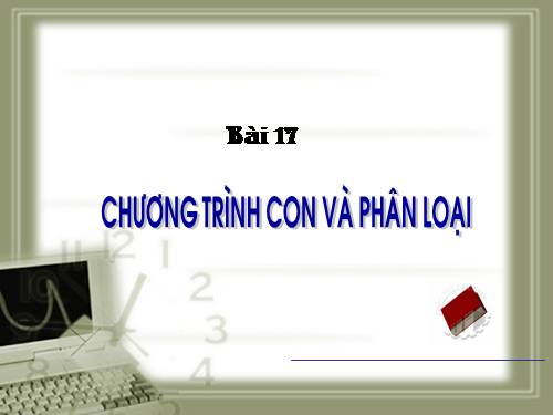 Bài 17. Chương trình con và phân loại