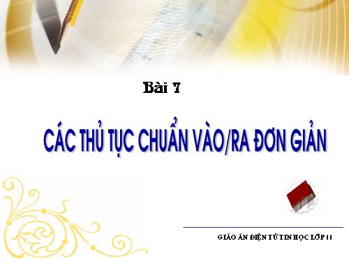 Bài 7. Các thủ tục chuẩn vào/ra đơn giản