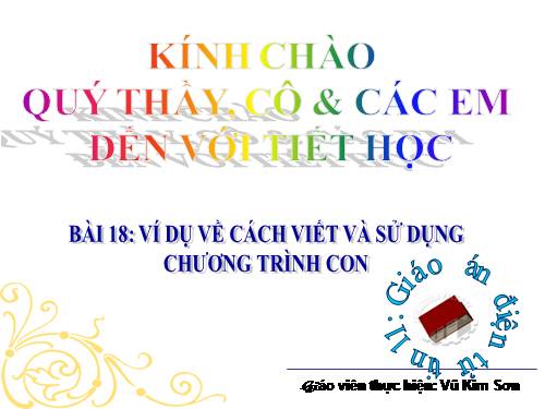 Bài 18. Ví dụ về cách viết và sử dụng chương trình con