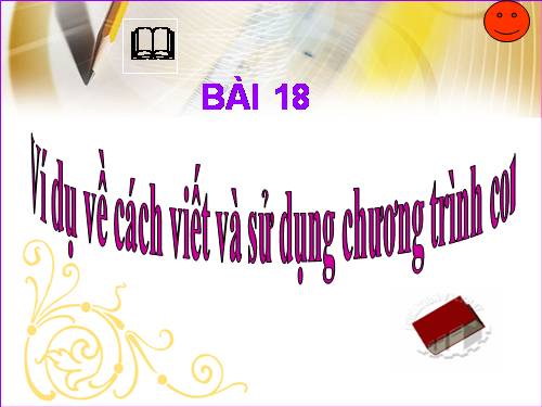 Bài 18. Ví dụ về cách viết và sử dụng chương trình con