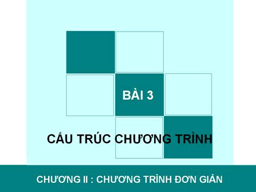 Bài 3. Cấu trúc chương trình