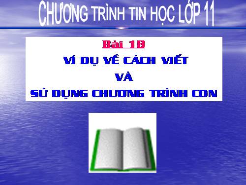 Bài 18. Ví dụ về cách viết và sử dụng chương trình con