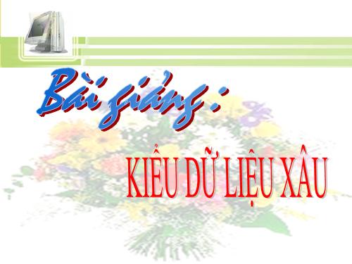 Bài 12. Kiểu xâu