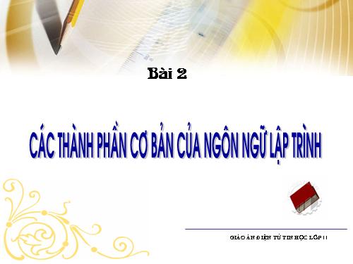 Bài 2. Các thành phần của ngôn ngữ lập trình