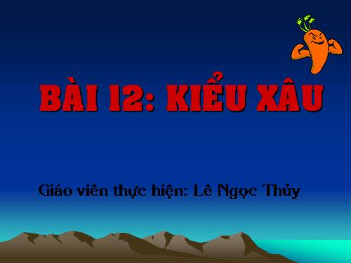 Bài 12. Kiểu xâu