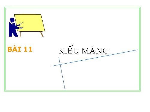 Bài 11. Kiểu mảng