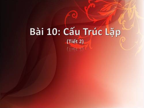 Bài 10. Cấu trúc lặp