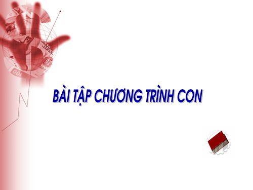 Bài 18. Ví dụ về cách viết và sử dụng chương trình con