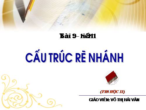 Bài 9. Cấu trúc rẽ nhánh