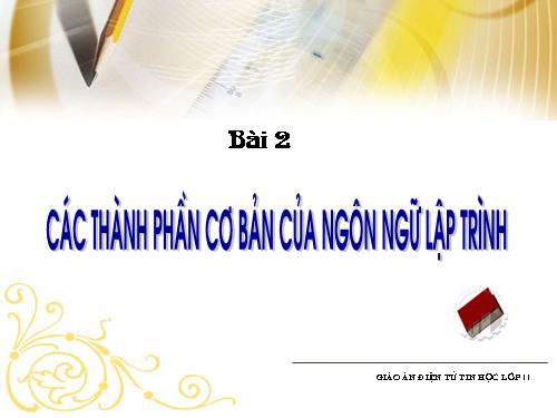 Bài 2. Các thành phần của ngôn ngữ lập trình