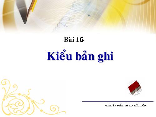 Bài 13. Kiểu bản ghi