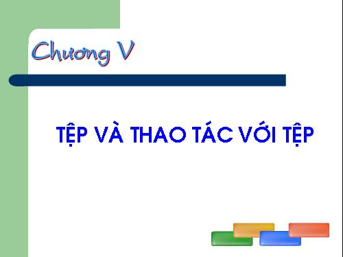 Bài 16. Ví dụ làm việc với tệp