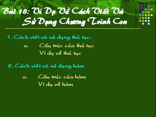 Bài 18. Ví dụ về cách viết và sử dụng chương trình con