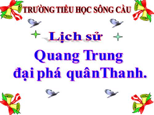 Bài 25. Quang Trung đại phá quân Thanh (Năm 1789)