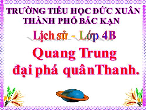 Bài 25. Quang Trung đại phá quân Thanh (Năm 1789)