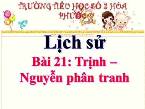 Bài 21. Trịnh - Nguyễn phân tranh