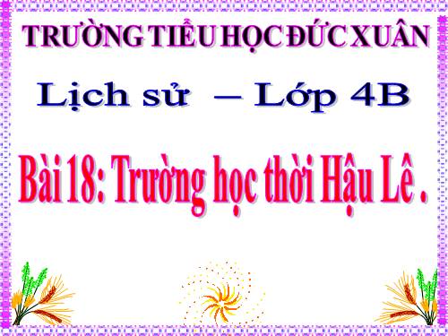 Bài 18. Trường học thời Hậu Lê