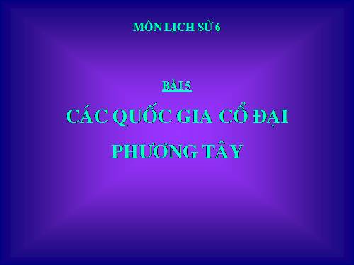 Bài 5. Các quốc gia cổ đại Phương Tây