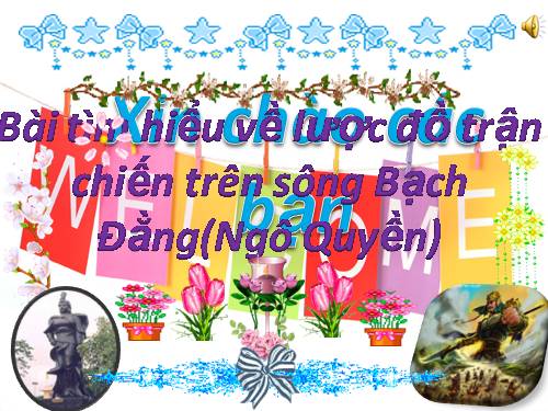 Bài 27. Ngô Quyền và chiến thắng Bạch Đằng năm 938