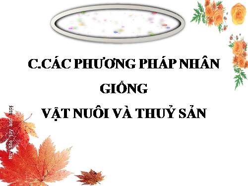 Bài 25. Các phương pháp nhân giống vật nuôi và thủy sản