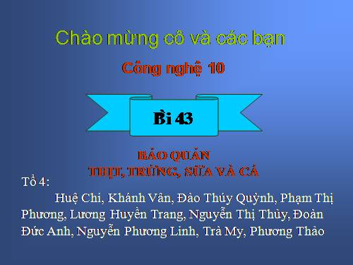 Bài 43. Bảo quản thịt, trứng, sữa và cá