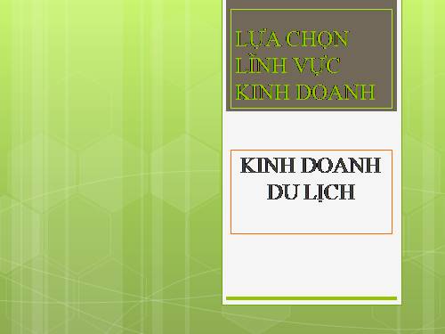 Bài 51. Lựa chọn lĩnh vực kinh doanh