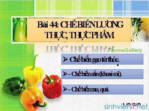 Bài 44. Chế biến lương thực, thực phẩm