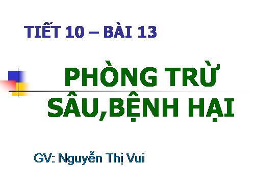 Bài 17. Phòng trừ tổng hợp dịch hại cây trồng