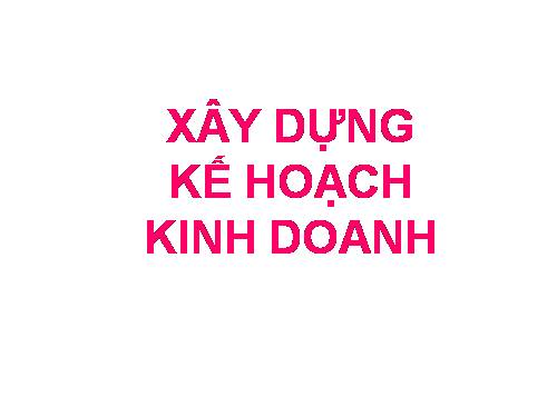 Bài 56. Thực hành: Xây dựng kế hoạch kinh doanh