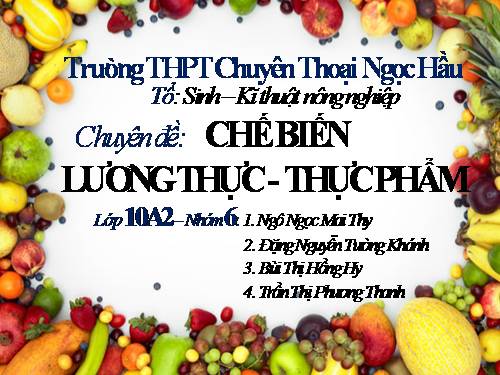 Bài 44. Chế biến lương thực, thực phẩm