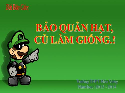 Bài 41. Bảo quản hạt, củ làm giống