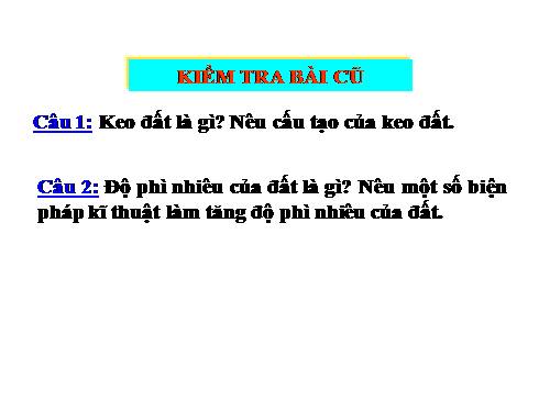 Bài 9. Biện pháp cải tạo và sử dụng đất xám bạc màu, đất xói mòn mạnh trơ sỏi đá