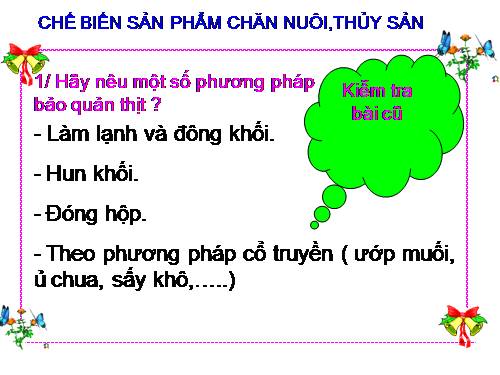 Bài 46. Chế biến sản phẩm chăn nuôi, thủy sản