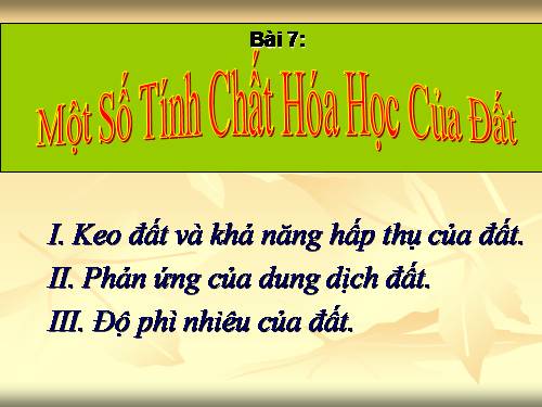 Bài 7. Một số tính chất của đất trồng