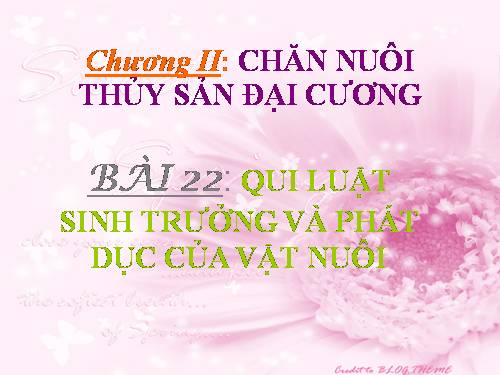 Bài 22. Quy luật sinh trưởng, phát dục của vật nuôi