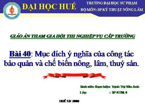 Bài 40. Mục đích, ý nghĩa của công tác bảo quản, chế biến nông, lâm, thủy sản