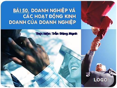 Bài 50. Doanh nghiệp và hoạt động kinh doanh của doanh nghiệp