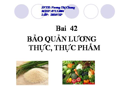 Bài 42. Bảo quản lương thực, thực phẩm