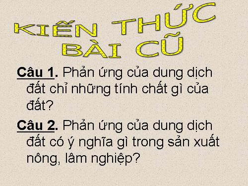 Bài 9. Biện pháp cải tạo và sử dụng đất xám bạc màu, đất xói mòn mạnh trơ sỏi đá