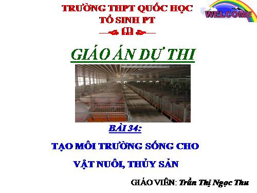 Bài 34. Tạo môi trường sống cho vật nuôi và thủy sản